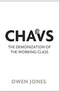 Chavs: the demonization of the working class