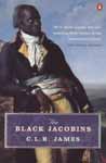 The Black Jacobins : Toussaint L'Ouverture and the San Domingo Revolution