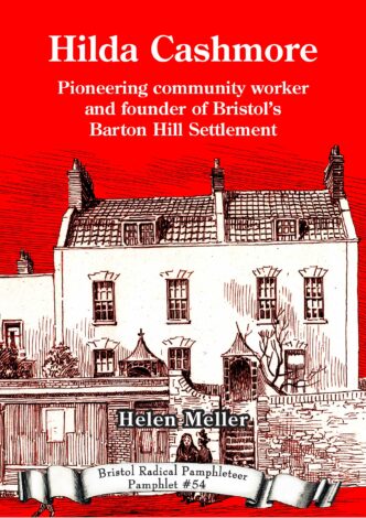 Hilda Cashmore front cover depicting the cottages that became Barton Hill Settlement.