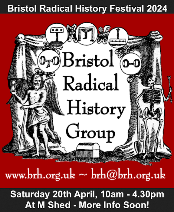 BRHG icon image, plus text stating Bristol Radical History Festival 2024, Saturday 20th April, 10-4.30-pm, at M Shed - more info soon.